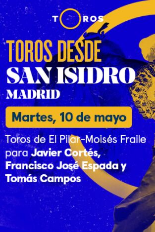 Feria de San Isidro. T(T2022). Feria de San Isidro (T2022): Toros de El Pilar-Moisés Fraile para Javier Cortés, Francisco José Espada, Tomás Campos (10/05/2022)