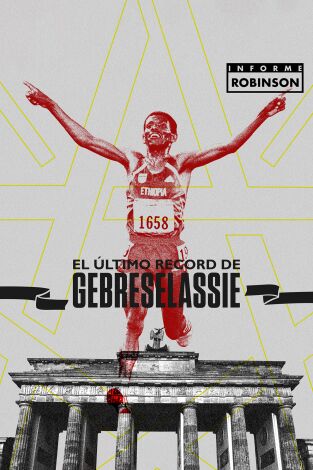 Informe Robinson. T(2). Informe Robinson (2): El último record de Gebreselassie