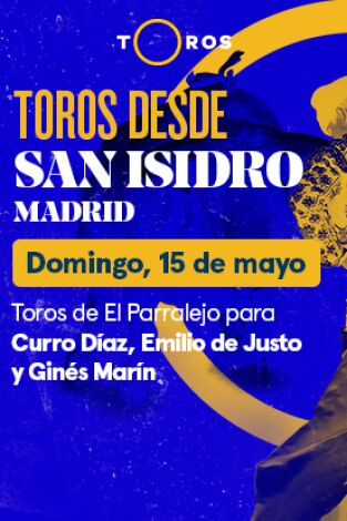 Feria de San Isidro. T(T2022). Feria de San Isidro (T2022): Toros de El Parralejo para Curro Díaz, Emilio de Justo y Ginés Marín (15/05/2022)