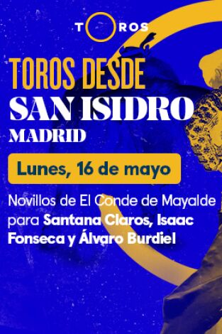 Feria de San Isidro. T(T2022). Feria de San Isidro (T2022): Novillos de El Conde de Mayalde para Santana Claros, Isaac Fonseca y Álvaro Burdiel (16/05/2022)