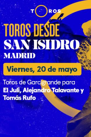 Feria de San Isidro. T(T2022). Feria de San Isidro (T2022): Toros de Garcigrande para El Juli, Alejandro Talavante y Tomás Rufo (confirmación) (20/05/2022)