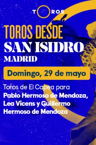 Feria de San Isidro. T(T2022). Feria de San Isidro (T2022): Toros de El Capea para  L. Vicens y G. Hermoso de Mendoza (29/05/2022)