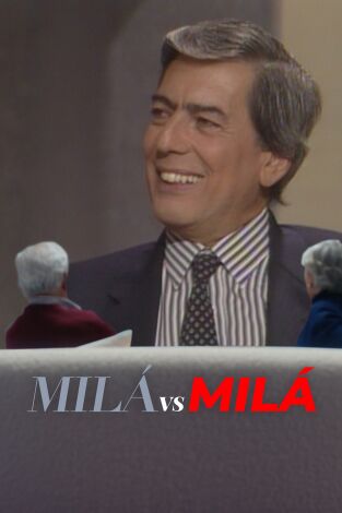 Milá vs Milá. T(T2). Milá vs Milá (T2): Mario Vargas Llosa