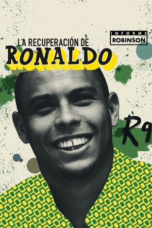 Informe Robinson. T(2). Informe Robinson (2): La recuperación de Ronaldo