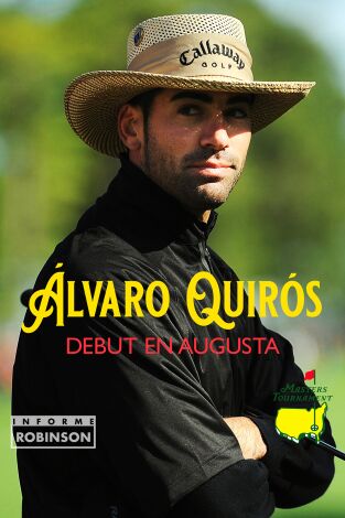 Informe Robinson. T(2). Informe Robinson (2): Álvaró Quirós, debut en Augusta