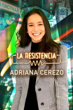 La Resistencia. T(T5). La Resistencia (T5): Adriana Cerezo