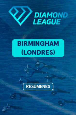 Lo mejor de la Diamond League. T(2022). Lo mejor de la... (2022): Birmingham (Londres)