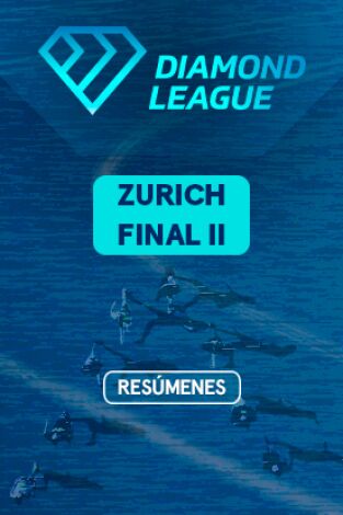 Lo mejor de la Diamond League. T(2022). Lo mejor de la... (2022): Zurich. Final II