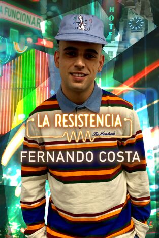 La Resistencia. T(T5). La Resistencia (T5): Fernando Costa