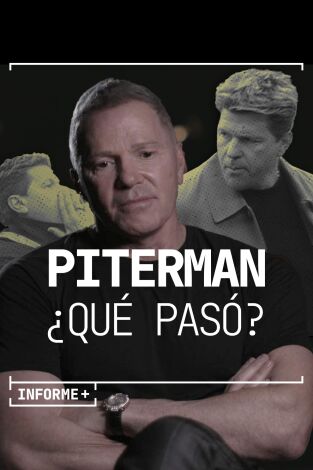 Informe Plus+. Piterman: ¿qué pasó?