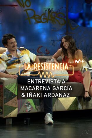 La Resistencia. T(T5). La Resistencia (T5): Macarena García e Iñaki Ardanaz
