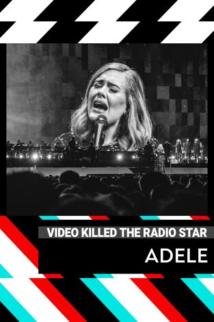 Video Killed The Radio Star. T(T8). Video Killed The... (T8): Adele