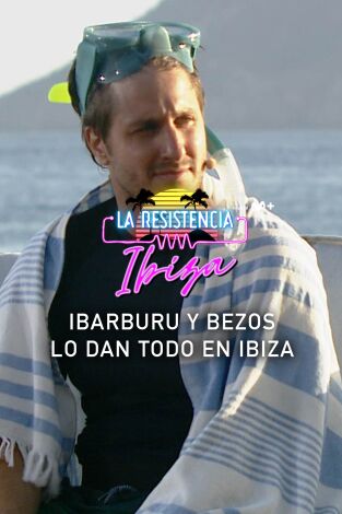 Lo + de los colaboradores. T(T5). Lo + de los... (T5): Ibiza by Ibarburu y Bezos - 7.7.22