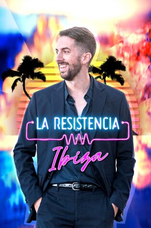La Resistencia. T(T5). La Resistencia (T5): La Resistencia Ibiza II Final de Temporada