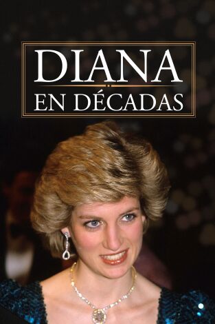 Diana en décadas. Diana en décadas 