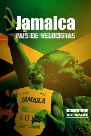 Informe Robinson. T(2). Informe Robinson (2): Jamaica, país de velocistas