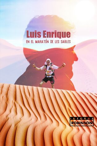 Informe Robinson. T(1). Informe Robinson (1): Luis Enrique en el Maratón de Les Sables