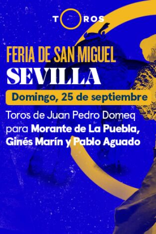 Feria de San Miguel. Sevilla. T(T2022). Feria de San... (T2022): Toros de Juan Pedro Domeq para Morante de La Puebla, Ginés Marín y Pablo Aguado (25/09/2022)