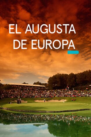 Sueños de Golf. T(2017). Sueños de Golf (2017): El Augusta de Europa
