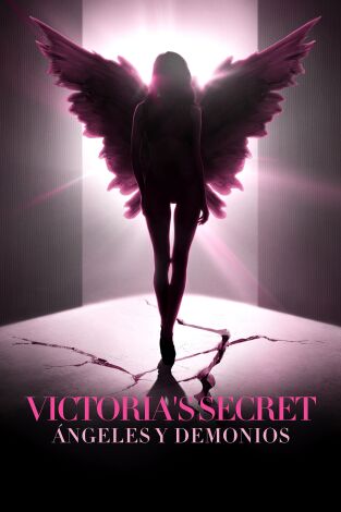 Victoria's Secret: ángeles y demonios. T1. Victoria's Secret: ángeles y demonios