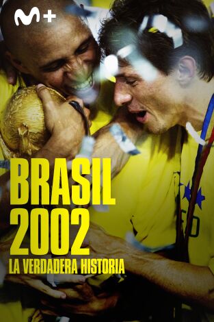 Brasil 2002: la verdadera historia