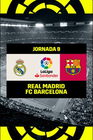 Jornada 9. Jornada 9: Real Madrid - Barcelona