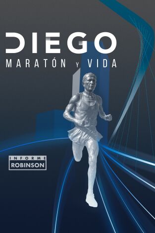 Informe Robinson. T(13). Informe Robinson (13): Diego, maratón y vida