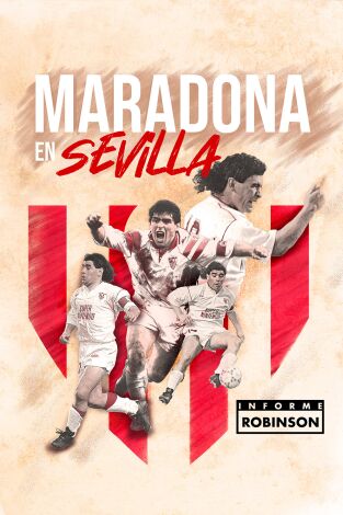 Informe Robinson. T(13). Informe Robinson (13): Maradona en Sevilla