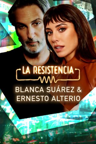 La Resistencia. T6.  Episodio 26: Blanca Suárez y Ernesto Alterio