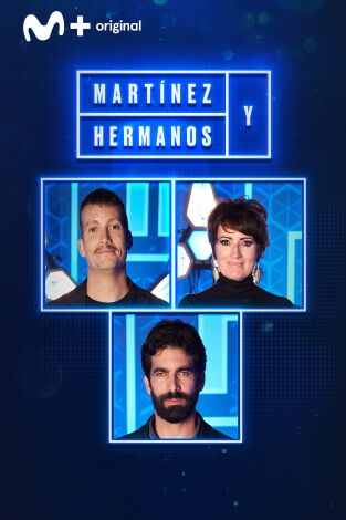 Martínez y Hermanos. T(T2). Martínez y Hermanos (T2): Silvia Abril, Rubén Cortada y Grison