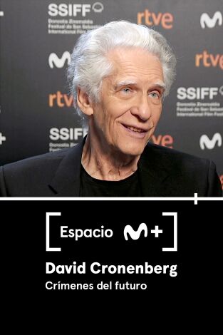 Espacio M+. T1.  Episodio 1: David Cronenberg. Crímenes del futuro.