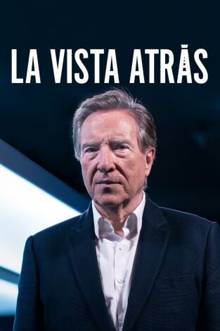 La vista atrás. T(T1). La vista atrás (T1): Los retos