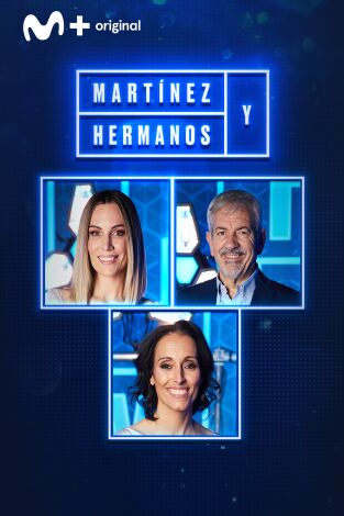Martínez y Hermanos. T(T2). Martínez y Hermanos (T2): Edurne, Carlos Sobera y Teresa Perales