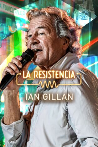 La Resistencia. T(T6). La Resistencia (T6): Ian Gillan