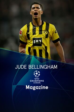 Magazine Champions. Protagonistas. T(22/23). Magazine... (22/23): Jude Bellingham