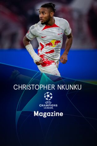 Magazine Champions. Protagonistas. T(22/23). Magazine... (22/23): Christopher Nkunku