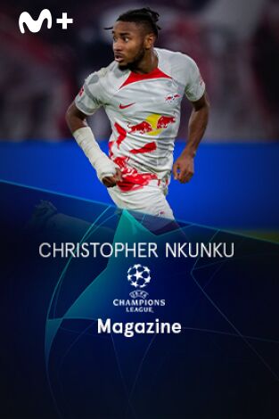 Magazine Champions. Protagonistas. T(22/23). Magazine... (22/23): Christopher Nkunku