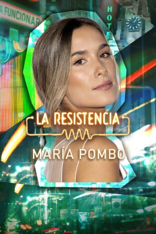 La Resistencia. T6.  Episodio 36: María Pombo