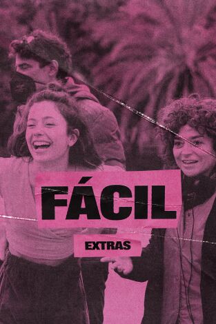 Fácil (extras). T(T1). Fácil (extras) (T1): Ep.4 Nati