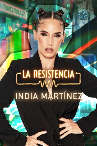 La Resistencia. T(T6). La Resistencia (T6): India Martínez