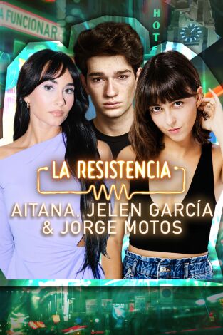 La Resistencia. T(T6). La Resistencia (T6): Aitana, Jelen García y Jorge Motos