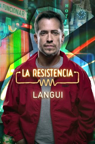 La Resistencia. T(T6). La Resistencia (T6): El Langui