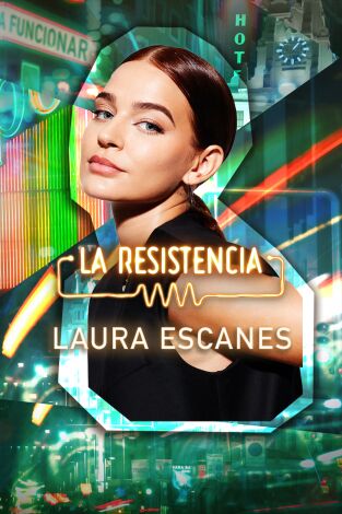 La Resistencia. T6.  Episodio 52: Laura Escanes