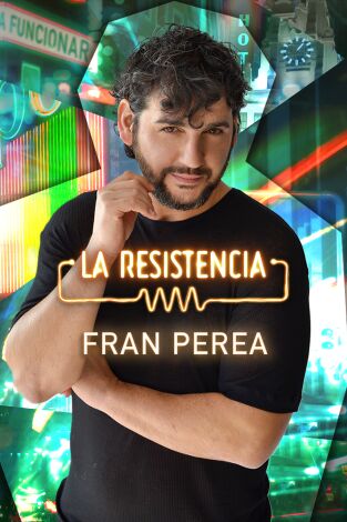 La Resistencia. T6.  Episodio 61: Fran Perea