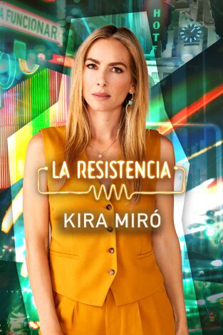La Resistencia. T6.  Episodio 62: Kira Miró