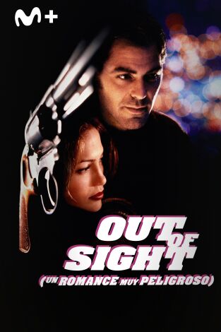 Out of sight (Un romance muy peligroso)