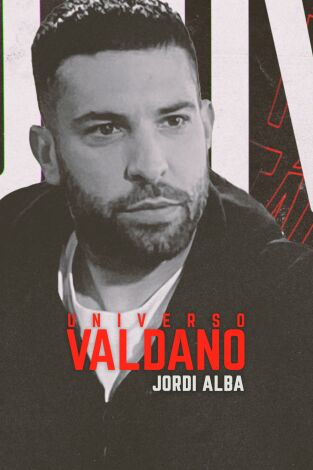 Universo Valdano. T(6). Universo Valdano (6): Jordi Alba