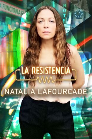 La Resistencia. T(T6). La Resistencia (T6): Natalia Lafourcade