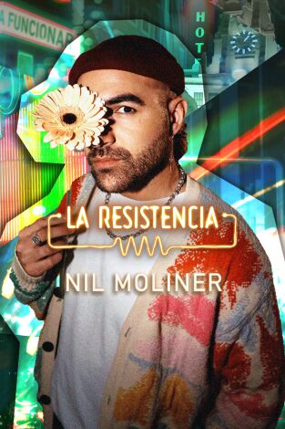 La Resistencia. T(T6). La Resistencia (T6): Nil Moliner