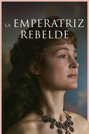 La emperatriz rebelde